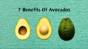 7 Benefits Of Avocados