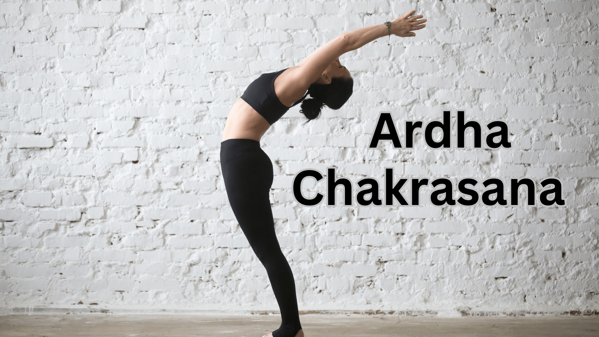 Benefits of Ardha Chakrasana