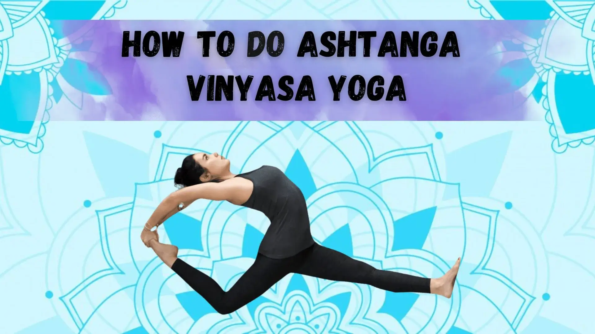 Ashtanga Vinyasa Yoga