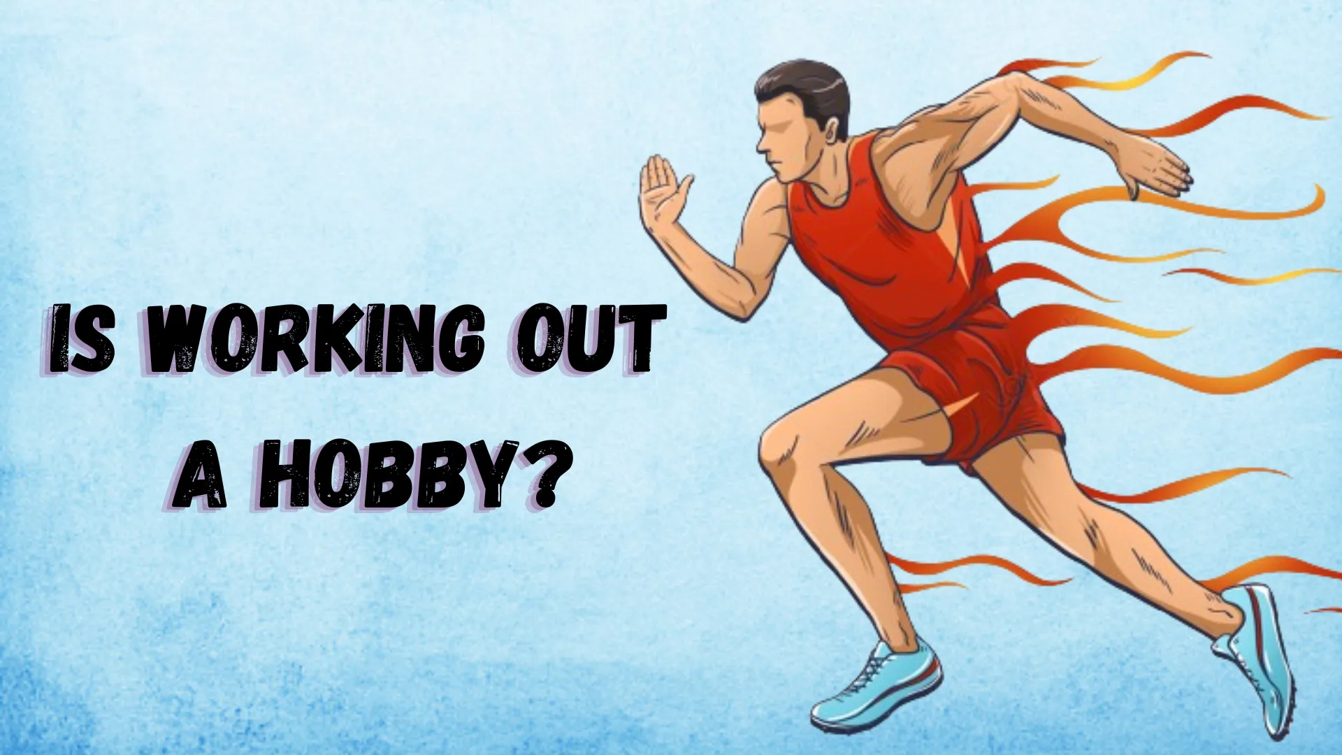 Is Working Out a Hobby?