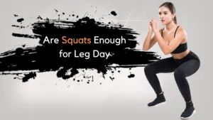 Are Squats Enough for Leg Day